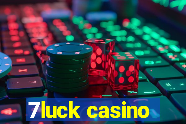 7luck casino